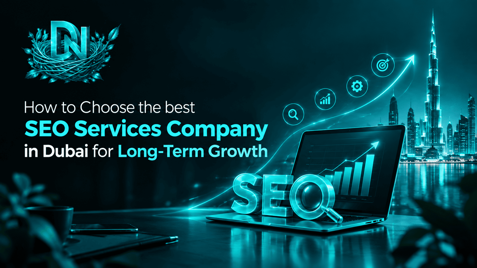 How to Choose the best SEO Services Company in Dubai for Long-Term Growth